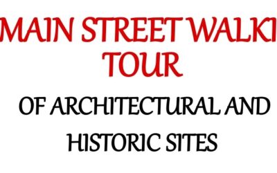 A MAIN STREET WALKING TOUR OF ARCHITECTURAL AND HISTORIC SITES